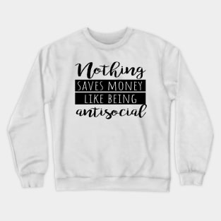 Fun Anti Social Saying Crewneck Sweatshirt